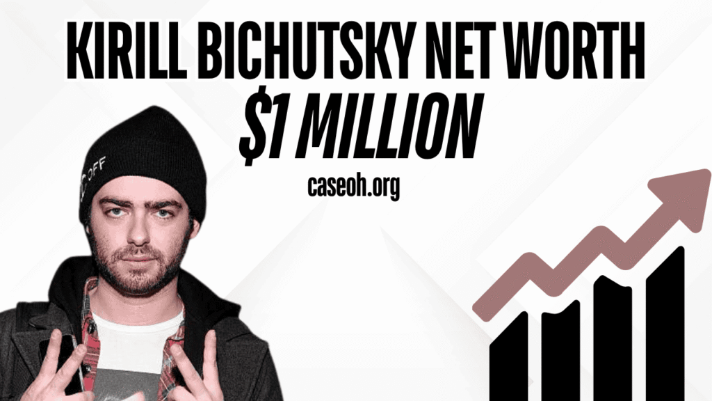 kirill bichutsky net worth